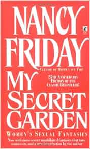 My Secret Garden: Women's Sexual Fantasies: Nancy Friday: 9780671019877