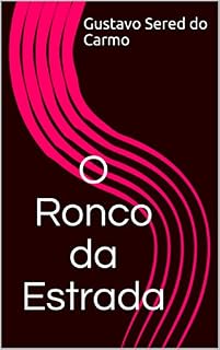 Livro O Ronco da Estrada