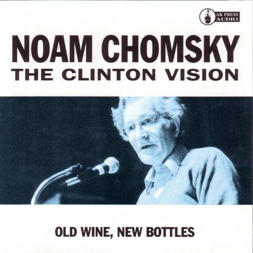 The Clinton Vision Old Wine, New Bottles