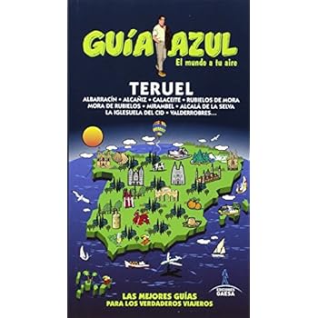 Teruel (GUÍA AZUL) Teruel (GUÍA AZUL)