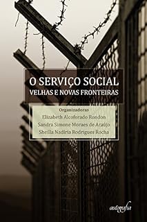 Livro O Serviço Social: Velhas e Novas Fronteiras