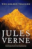 The Golden Volcano: The First English Translation of Verne's Original Manuscript (Bison Frontiers of by Jules Verne, Edward Baxter