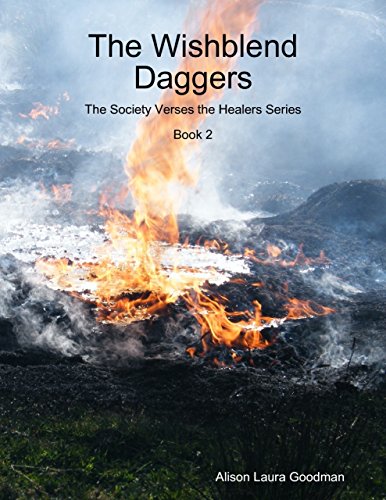 The Wishblend Daggers: The Society Verses the Healers Series Book 2