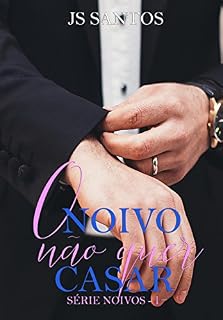 Livro O noivo não quer casar (Série Noivos Livro 1)