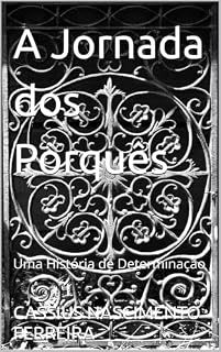 Livro A Jornada dos Porquês: Uma História de Determinação