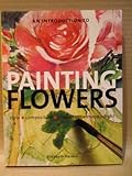 'INTRODUCTION TO PAINTING FLOWERS, AN' by ELISABETH HARDEN (2004-08-02) by