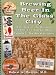 Brewing Beer In The Glass City, Volume 1-The Buckeye Story by 