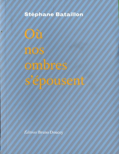 Où nos ombres s'épousent