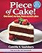 Piece of Cake!: One-Bowl, No-Fuss, From-Scratch Cakes by
