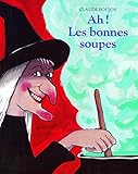 Ah! les bonnes soupes by