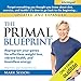 The Primal Blueprint: Reprogram Your Genes for Effortless Weight Loss, Vibrant Health, and Boundless by 