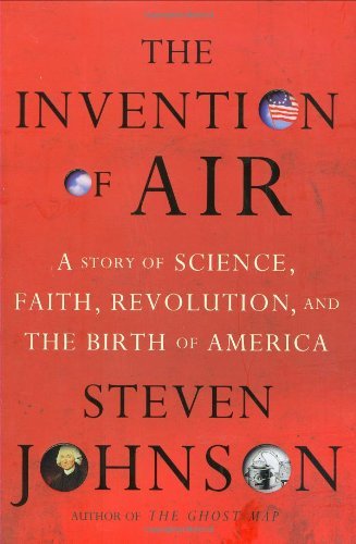 By Steven Johnson The Invention of Air (1st Edition)