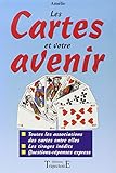 Les cartes et votre avenir by Amélie