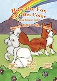 How the Fox Got His Color Bilingual Hungarian English (Hungarian Edition)
