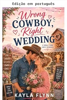 Livro Cowboy errado, casamento certo (Pitadas de romance doce Livro 4)