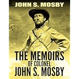 The Memoirs of Colonel John S. Mosby