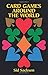 Card Games Around the World by Sid Sackson