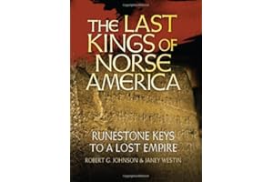 The Last Kings of Norse America: Runestone Keys to a Lost Empire