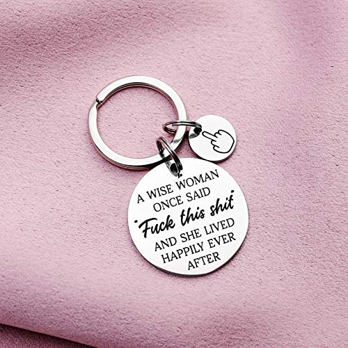 H-BDAY Funny Gifts for Women - Gifts for Mom, Wife, Daughters - A Wise Woman Once Said - Unique Friendship, Birthday, Christmas Gifts for Best Friends, Coworkers, Sister, BFF - Funny Keychain