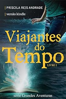 Livro Viajantes do Tempo (Grandes Aventuras Livro 1)