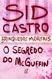 Livro Brinquedos Mortais - O Segredo do McGuffin
