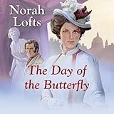Front cover for the book The Day of the Butterfly by Norah Lofts