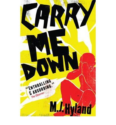 [(Carry Me Down )] [Author: M. J. Hyland] [Jun-2012]