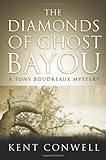 The Diamonds of Ghost Bayou (A Tony Boudreaux Mystery)