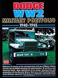 Dodge WW2 Military Portfolio 1940-1945 by R.M. Clarke