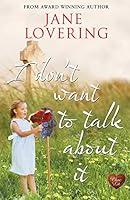 I Don't Want to Talk About It: A wonderful romance with a twist - the perfect holiday read (Yorkshire Romances Book 5)