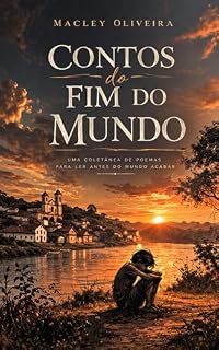 Livro Contos do Fim do mundo: Uma coletânea de poemas para ler antes do mundo acabar