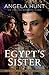 Egypt's Sister (The Silent Years) by Angela Hunt