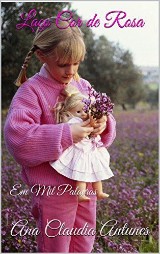 Livro Laço Cor de Rosa Em Mil Palavras