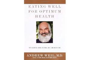 Eating Well for Optimum Health: The Essential Guide to Food, Diet and Nutrition