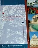 AMERICAN & CALIFORNIA GOVERNMENT 9th Edition, Wilson; Gerston ; Christensen, 1424076331
