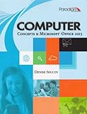 Computer Concepts & Microsoft Office 2013 by 