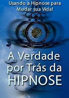 Livro A Verdade Por Trás Da Hipnose