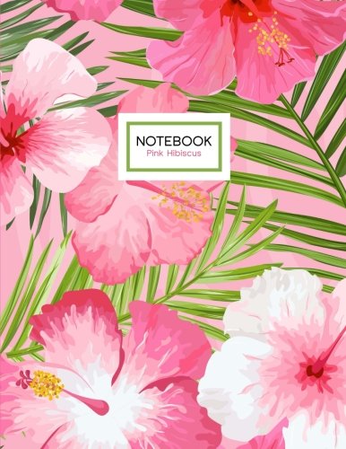 Pink Hibiscus Notebook: Tropical Floral Ruled Notebook (8.5 x 11)
