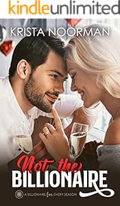 Not the Billionaire (A Billionaire for Every Season Book 1)