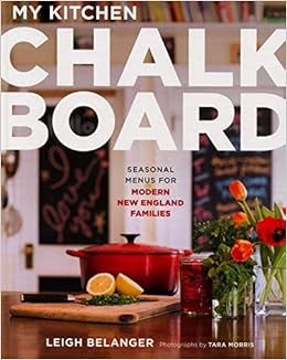 My Kitchen Chalkboard Seasonal Menus For Modern New England