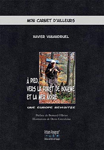 À pied vers la forêt de Bohême et la mer Noire