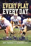 Every Play Every Day, My Life as a Notre Dame Walk-on