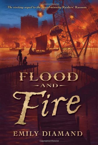 Raider's Ransom: Flood and Fire by Emily Diamand