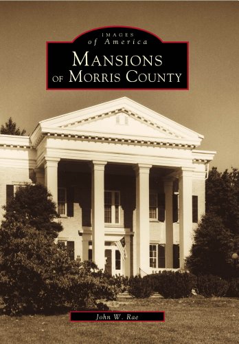 Mansions of Morris County (Images of America: New Jersey)