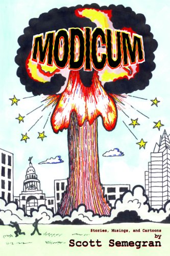 Modicum: Stories, Musings, and Cartoons by Scott Semegran