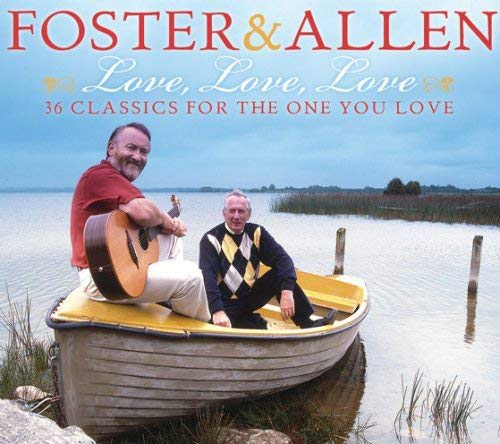 Love Love Love - Foster & Allen