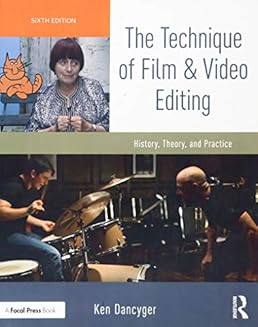 The Strategy of Movie and Video Enhancing: Historical past, Principle, and Apply