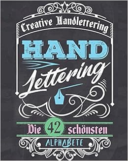 Handlettering Die 42 Schönsten Alphabete Zum üben Und