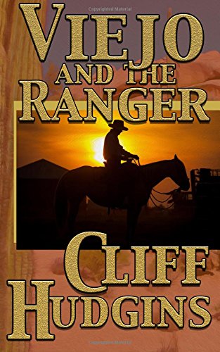 Viejo and the Ranger (Viejo Series) (Volume 1)