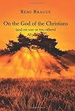 On the God of the Christians: (and on one or two others)